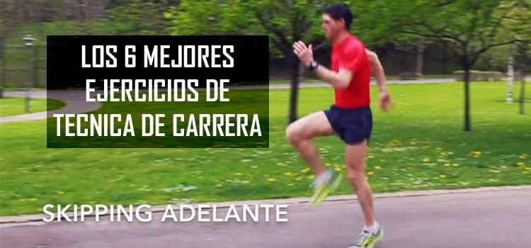 6 MEJORES EJERCICIOS DE TECNICA DE CARRERA