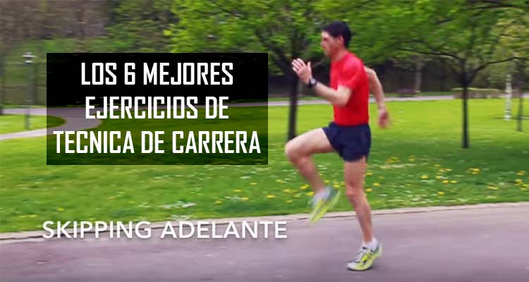 6 MEJORES EJERCICIOS DE TECNICA DE CARRERA