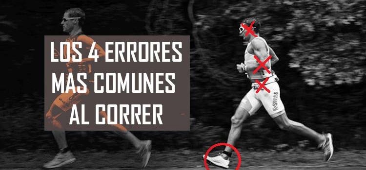 ERRORES MÁS COMUNES AL CORRER