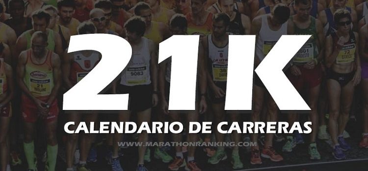 CALENDARIO DE CARRERAS DE 21K